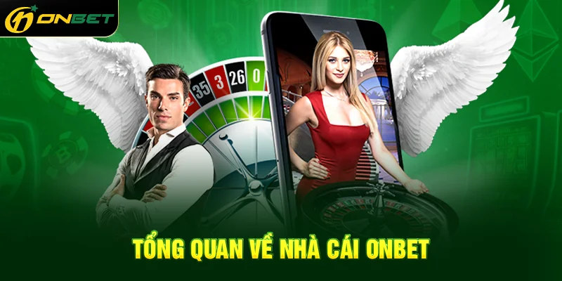 Tổng quan về nhà cái ONBET