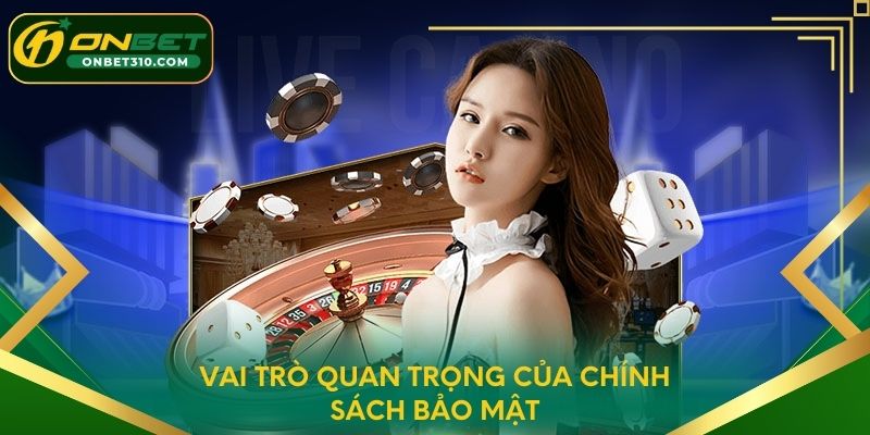 Vai trò quan trọng của chính sách bảo mật